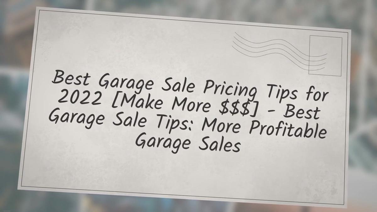 Best Garage Sale Pricing Tips for 2022 [Make More ] Best Garage Sale Tips More Profitable