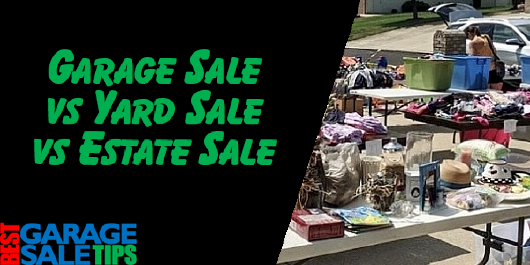 Garage Sale vs Yard Sale vs Estate Sale [What's the Difference?]