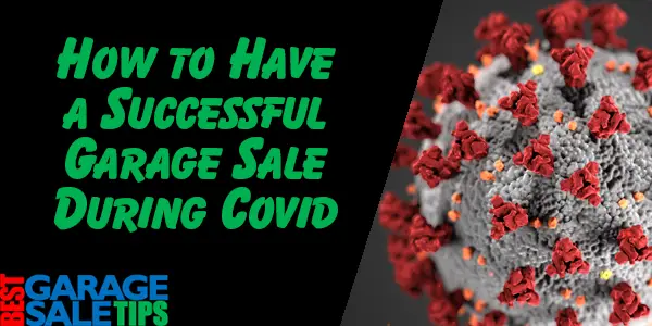 How to Have a Successful Garage Sale During Covid